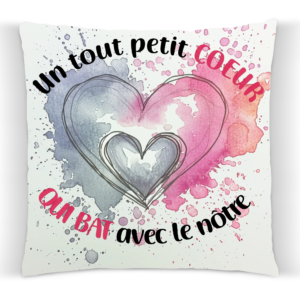 Coussin Un tout petit coeur qui bat avec le nôtre